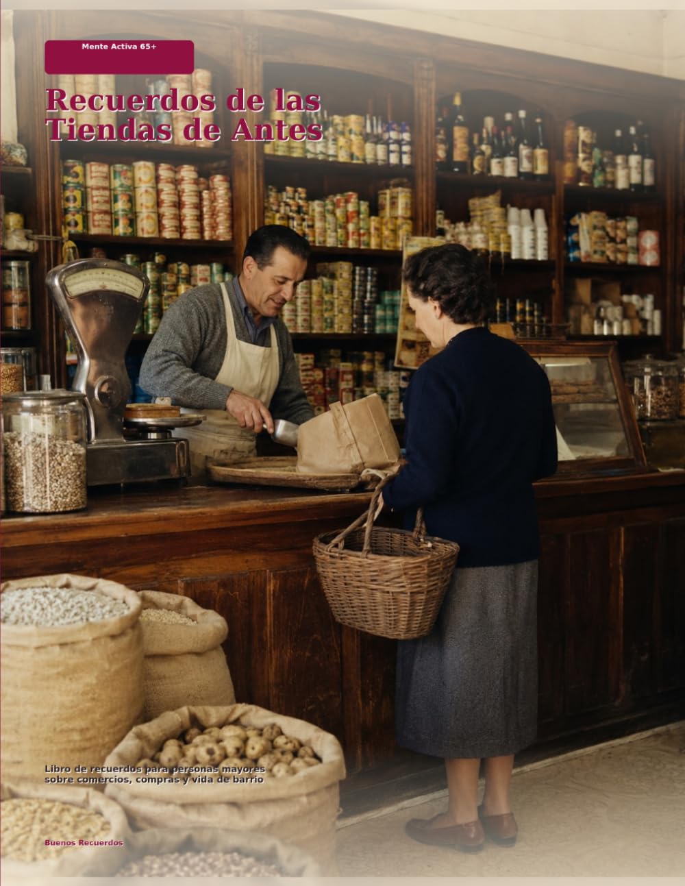 Recuerdos de las Tiendas de Antes: Libro de recuerdos para personas mayores sobre comercios, compras y vida de barrio (Mente Activa 65+)