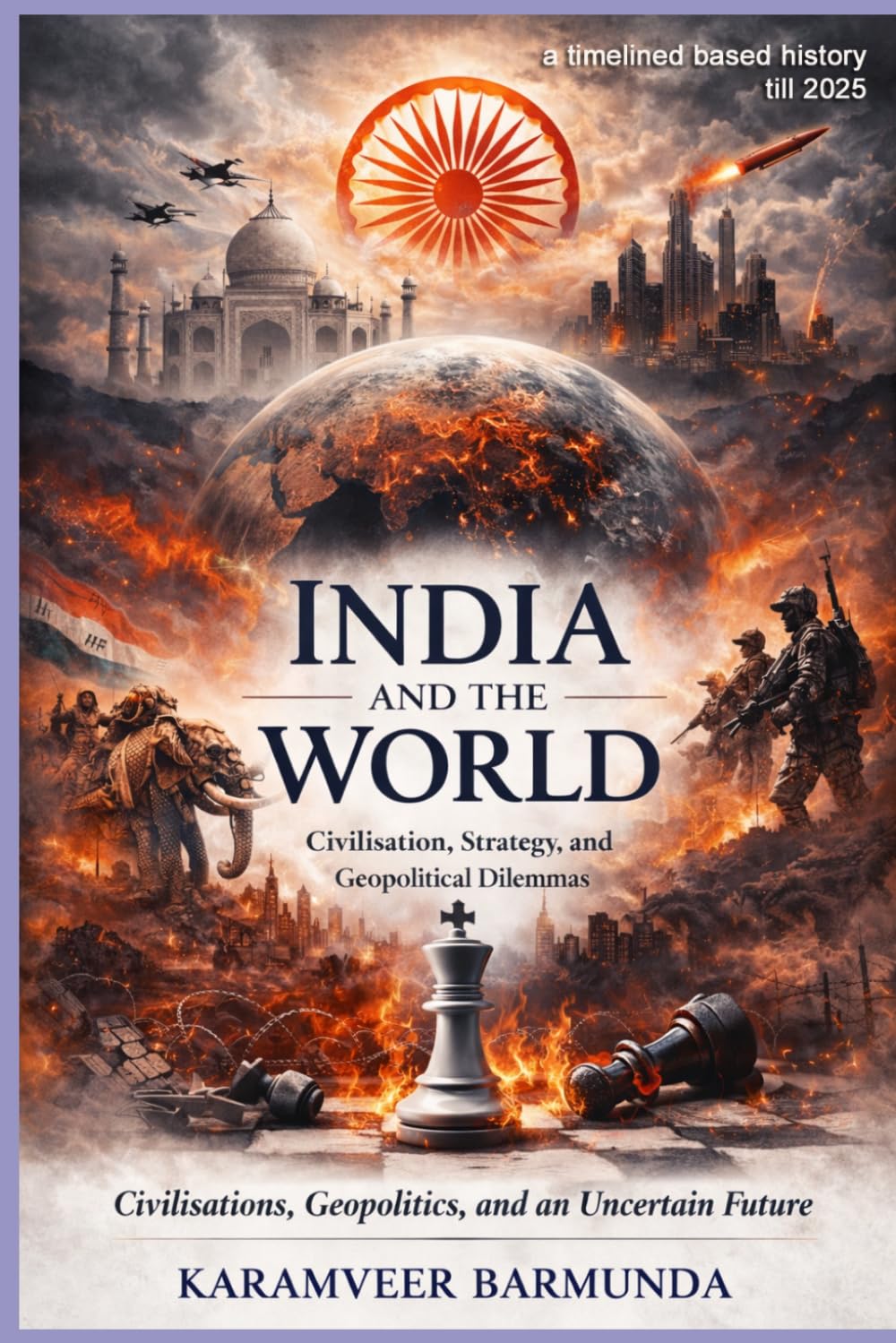 India and the World: Civilisation, Strategy, and Geopolitical Dilemmas