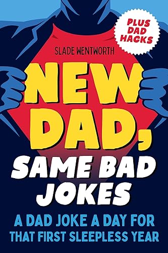 New Dad, Same Bad Jokes: A Dad Joke a Day