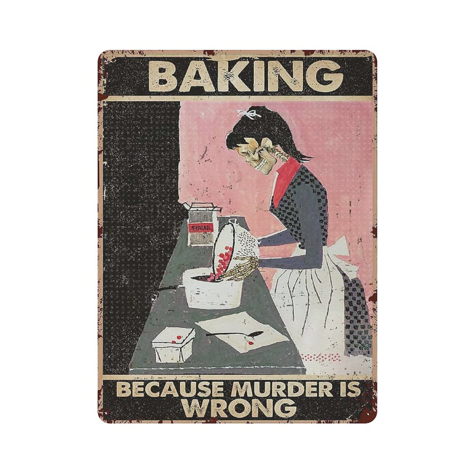 Metal Tin Sign Baking Because Murder Is Wrong Skull Tin Sign Metal Aluminum Sign Vintage Wall Decor Retro Poster for Bars Restaurants Cafes Pubs Home Decoration 16"x12"