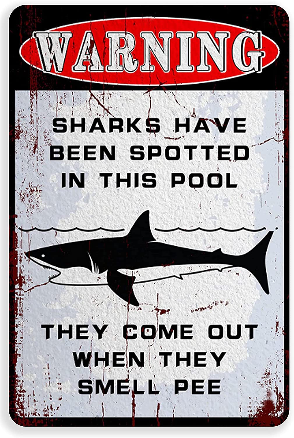 Funny Vintage Tin Metal Sign Warning Sharks Have Been Spotted They Come Out When They Smell Peenostalgic Tin Sign For Home Cofe Kitchen Pub Bar Wall Decor 20x30cm