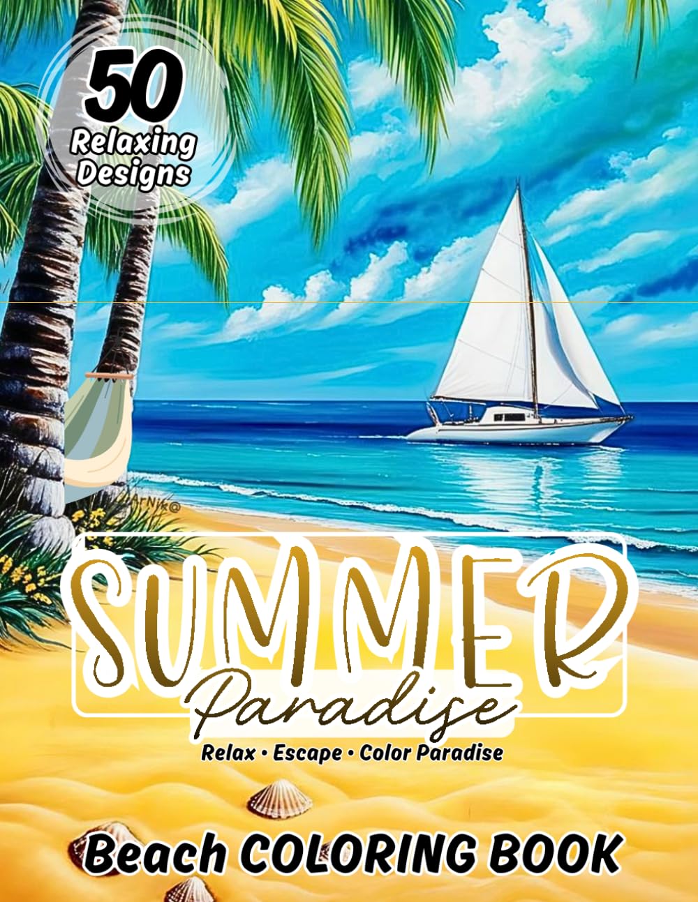 Summer Paradise Beach Coloring Book for Adults: 50 Beautiful & Relaxing Tropical Beach Scenes, Palm Trees, Sunsets, Ocean Views and Summer Escapes to ... |Big 8.5 x 11 Inch | Single-Sided Pages