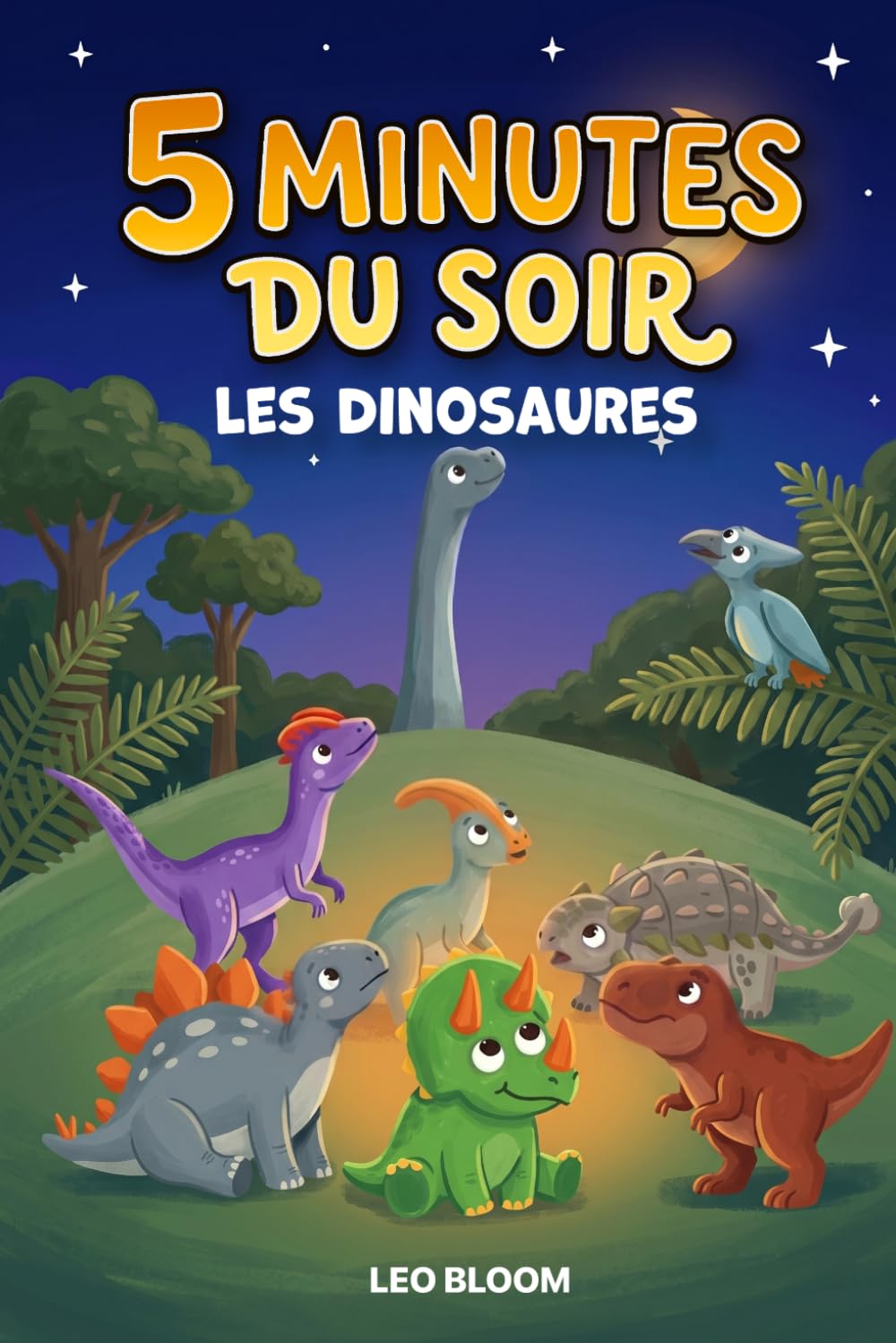 Histoires du soir : Les Dinosaures, 13 contes doux pour s'endormir en 5 minutes: 3 à 6 ans | histoire pour dormir dinosaures | histoires en 5 minutes (5 minutes du soir)