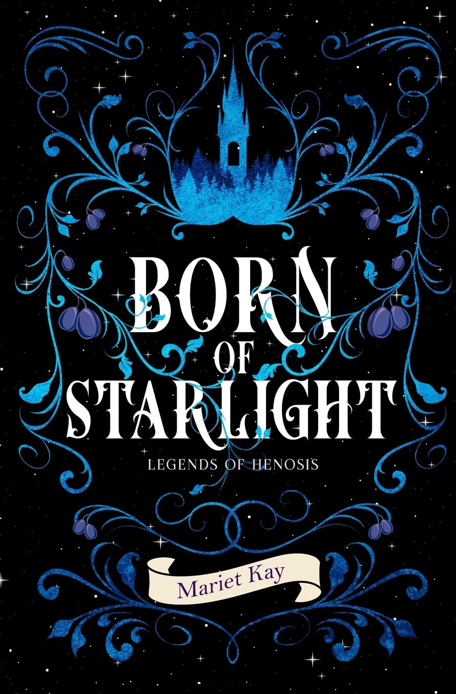 Born of Starlight: 1 (Legends of Henosis)