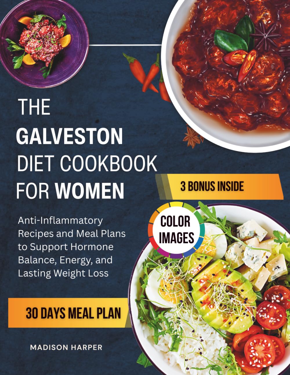 The Galveston Diet Cookbook for Women: Anti-Inflammatory Recipes and Meal Plans to Support Hormone Balance, Energy, and Lasting Weight Loss
