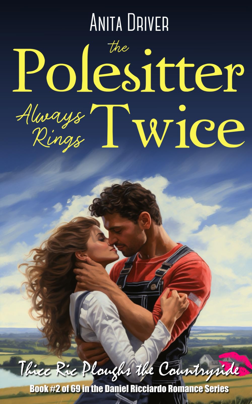 The Polesitter Always Rings Twice: Thicc Ric Ploughs the Countryside: Book #2 in the Daniel Ricciardo Romance Series (The Thicc Ric Daniel Ricciardo Romance Series)