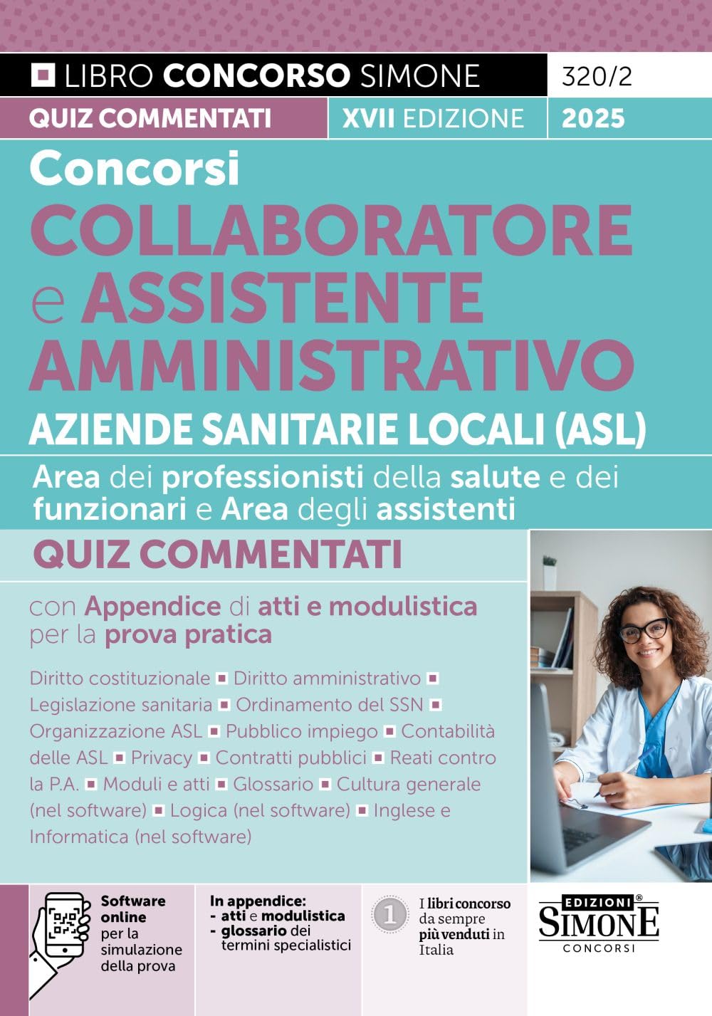 Concorsi Collaboratore e Assistente Amministrativo - Aziende Sanitarie Locali (ASL) – Quiz Commentati con Appendice di atti e modulistica per la prova pratica
