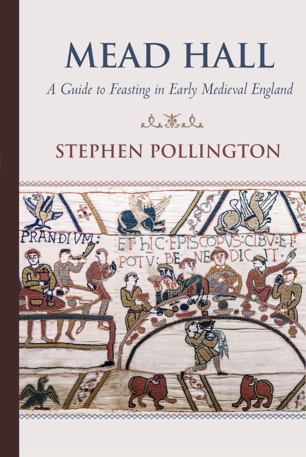 Mead Hall - A Guide to Feasting in Early Medieval England