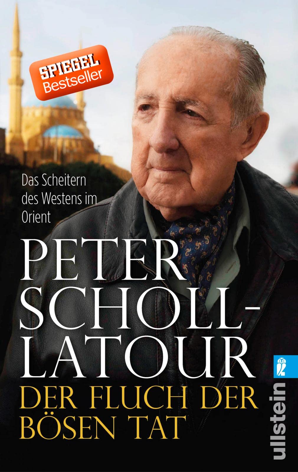 Der Fluch der bösen Tat: Das Scheitern des Westens im Orient