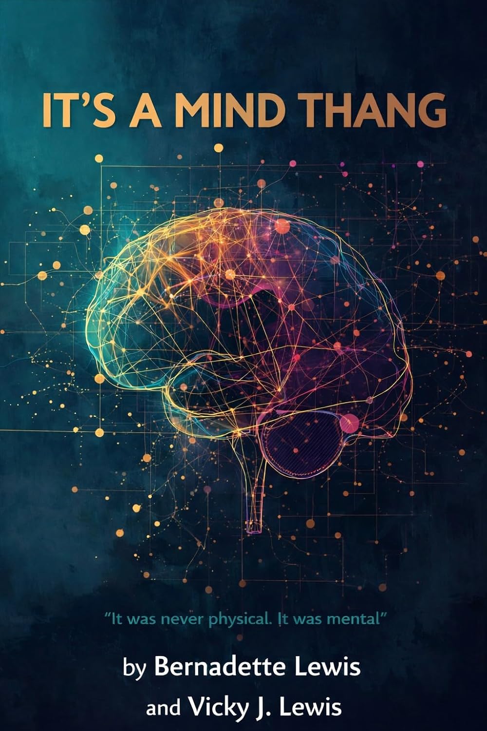 It's A Mind Thang: It was never physical. It was mental.      Kindle Edition