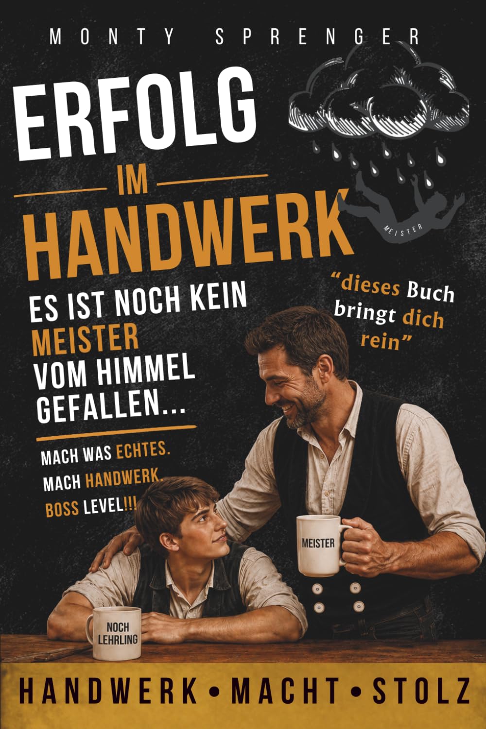 Erfolg im Handwerk: Es ist noch kein Meister vom Himmel gefallen