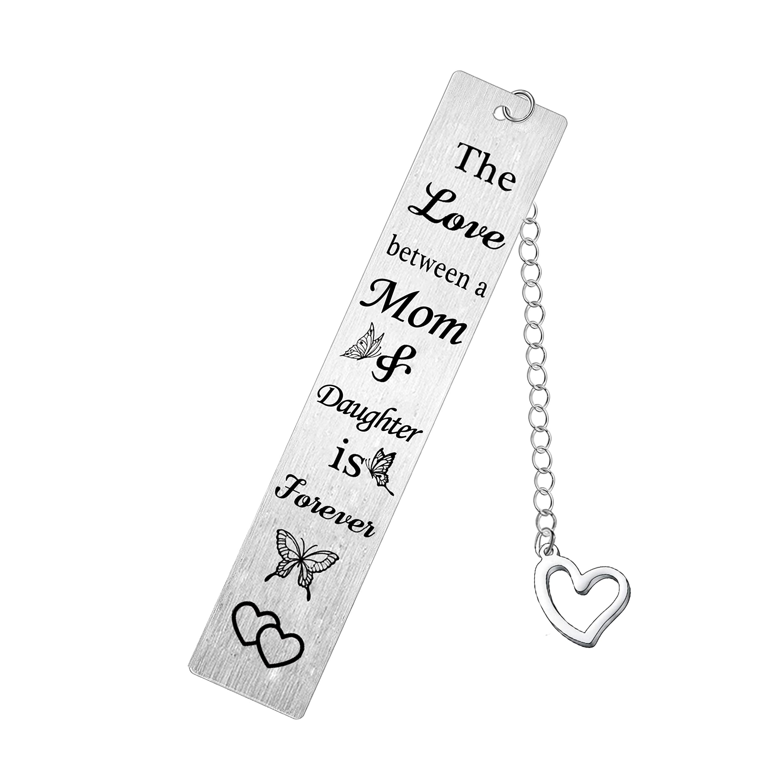 Mother and Daughter Bookmark Gifts The Love Between A Mom and Daughter is Forever Present Bookmark for Mother Dauhgter Birthday Christmas Gift Love Presents for Read Lovers (Mom Daughter)