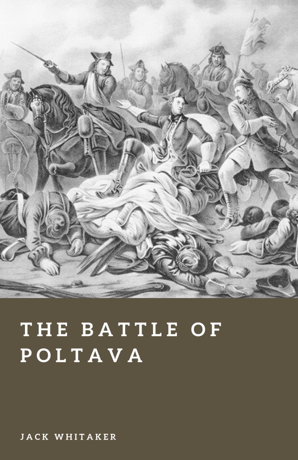 The Battle of Poltava: The Reckoning of the Great Northern War (Forgotten Battles)