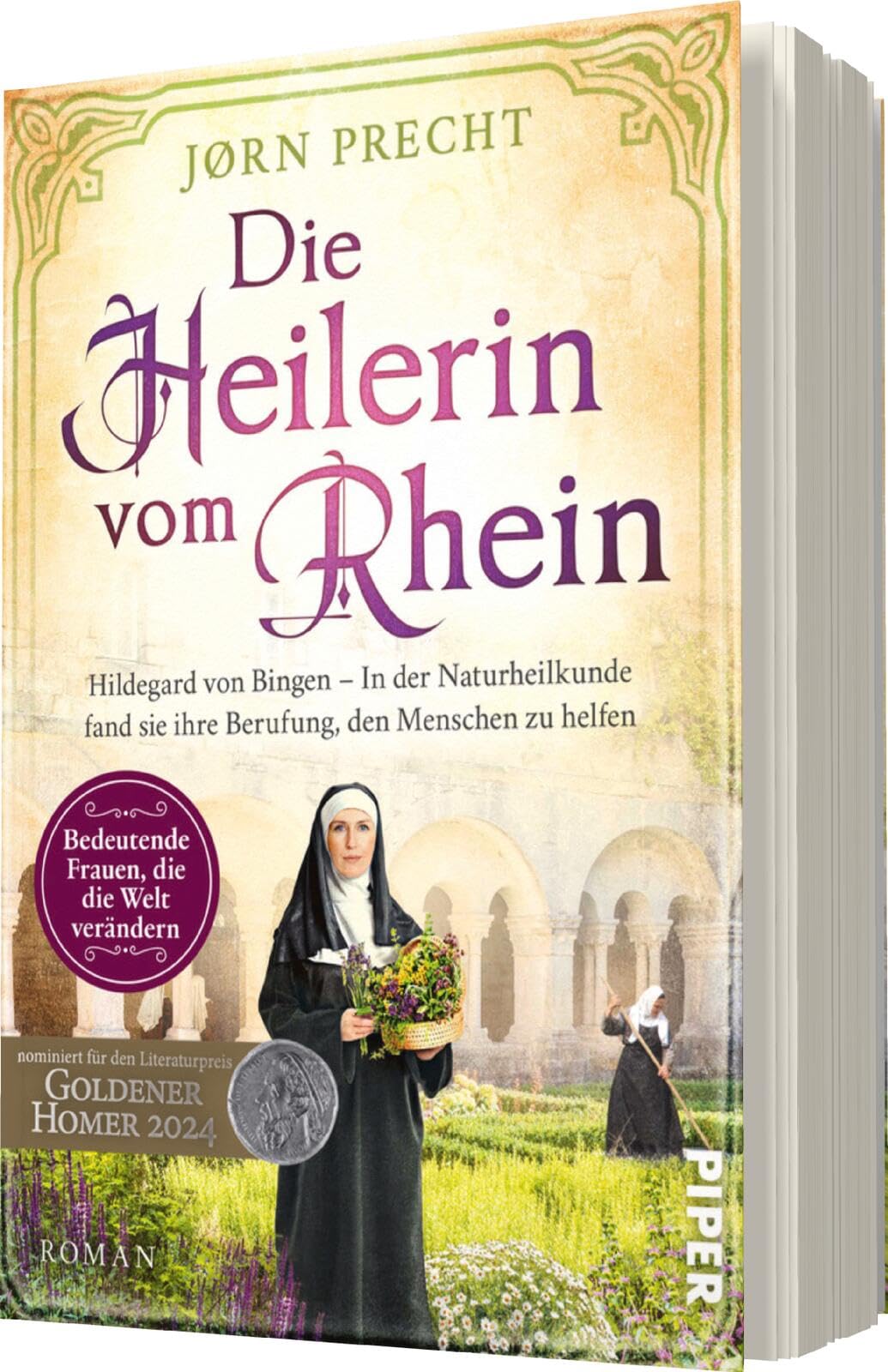 Die Heilerin vom Rhein (Bedeutende Frauen, die die Welt verändern 16): Hildegard von Bingen – In der Naturheilkunde fand sie ihre Berufung, den Menschen zu helfen | Romanbiografie