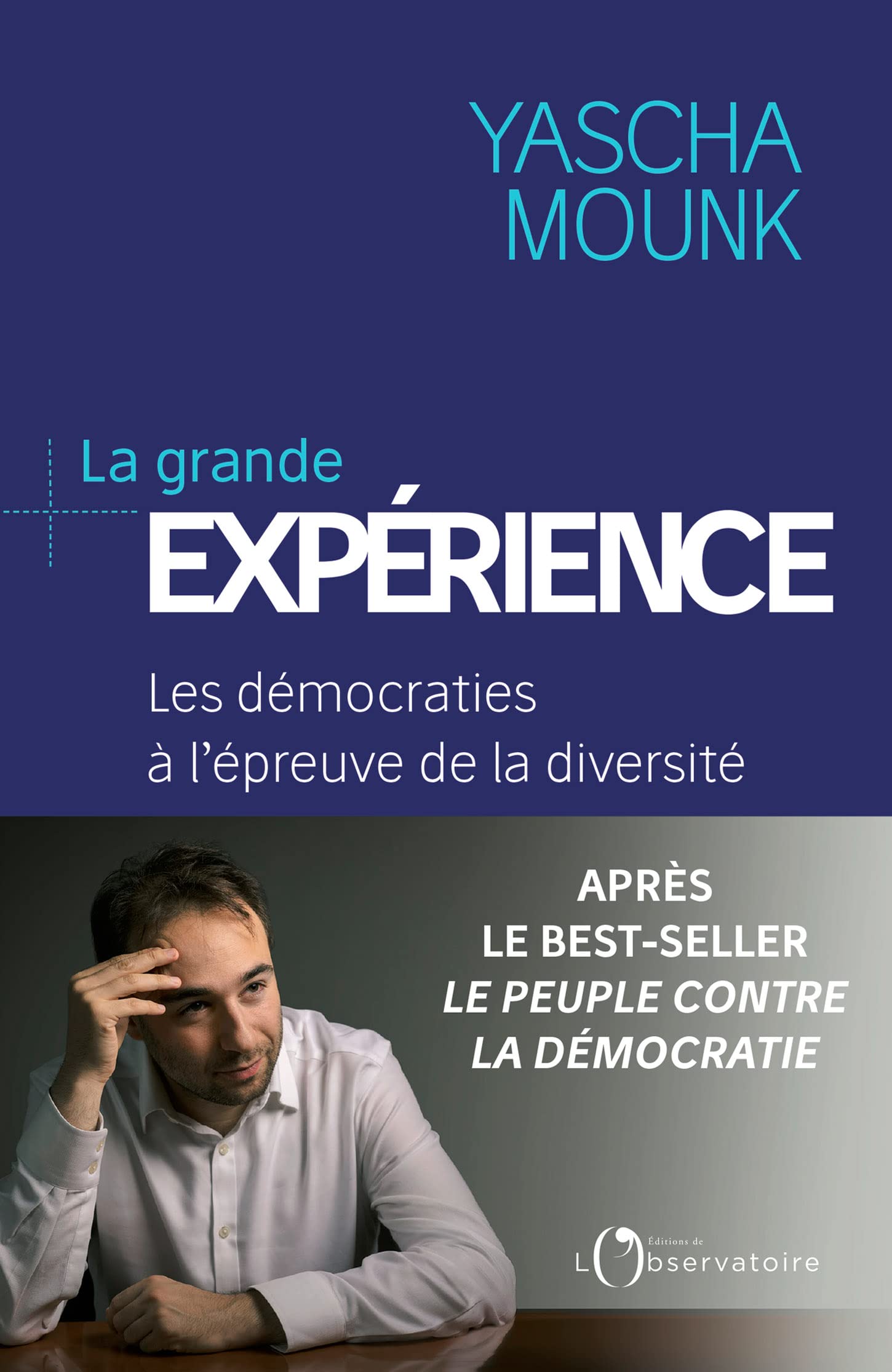 La grande expérience: Les démocraties à l'épreuve de la diversité (French Edition)