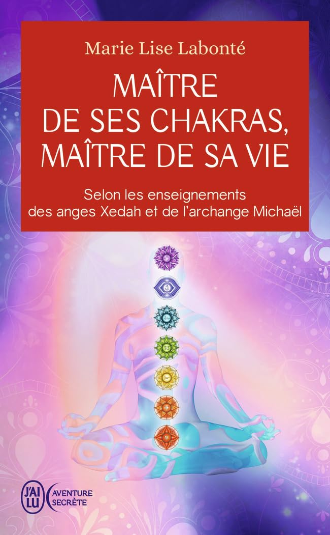J'AI LU Maître de ses chakras Maître de sa vie