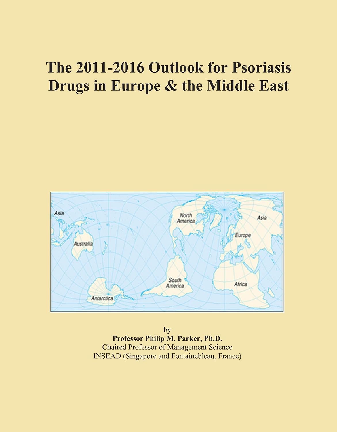 The 2011-2016 Outlook for Psoriasis Drugs in Europe & the Middle East