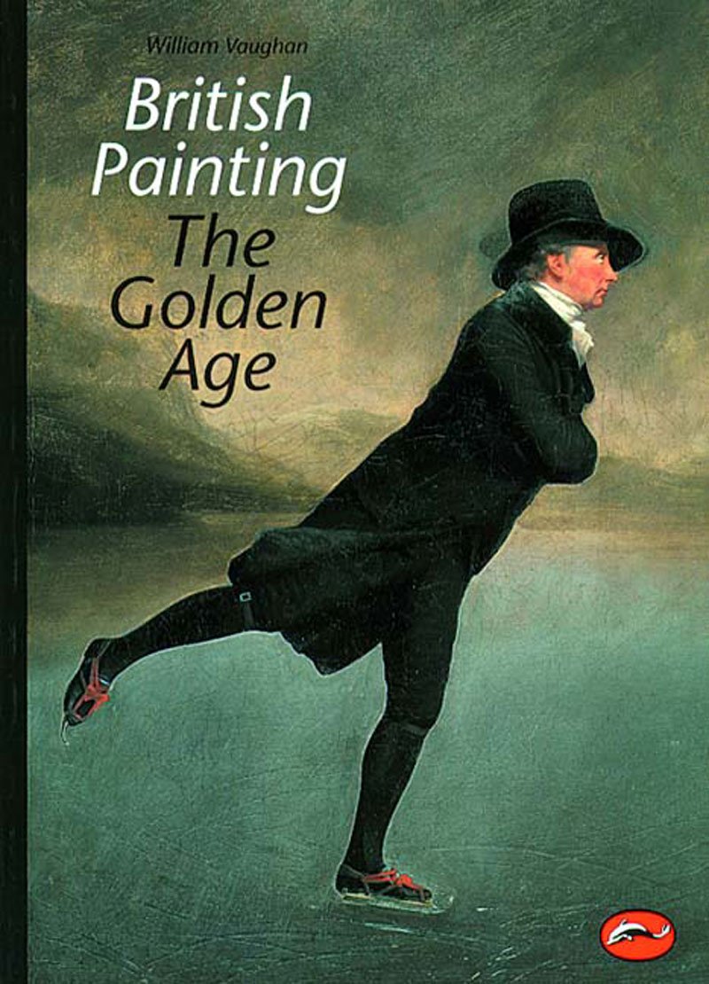 World Of Art Series British Painting: The Golden Age [Paperback] Vaughan, William