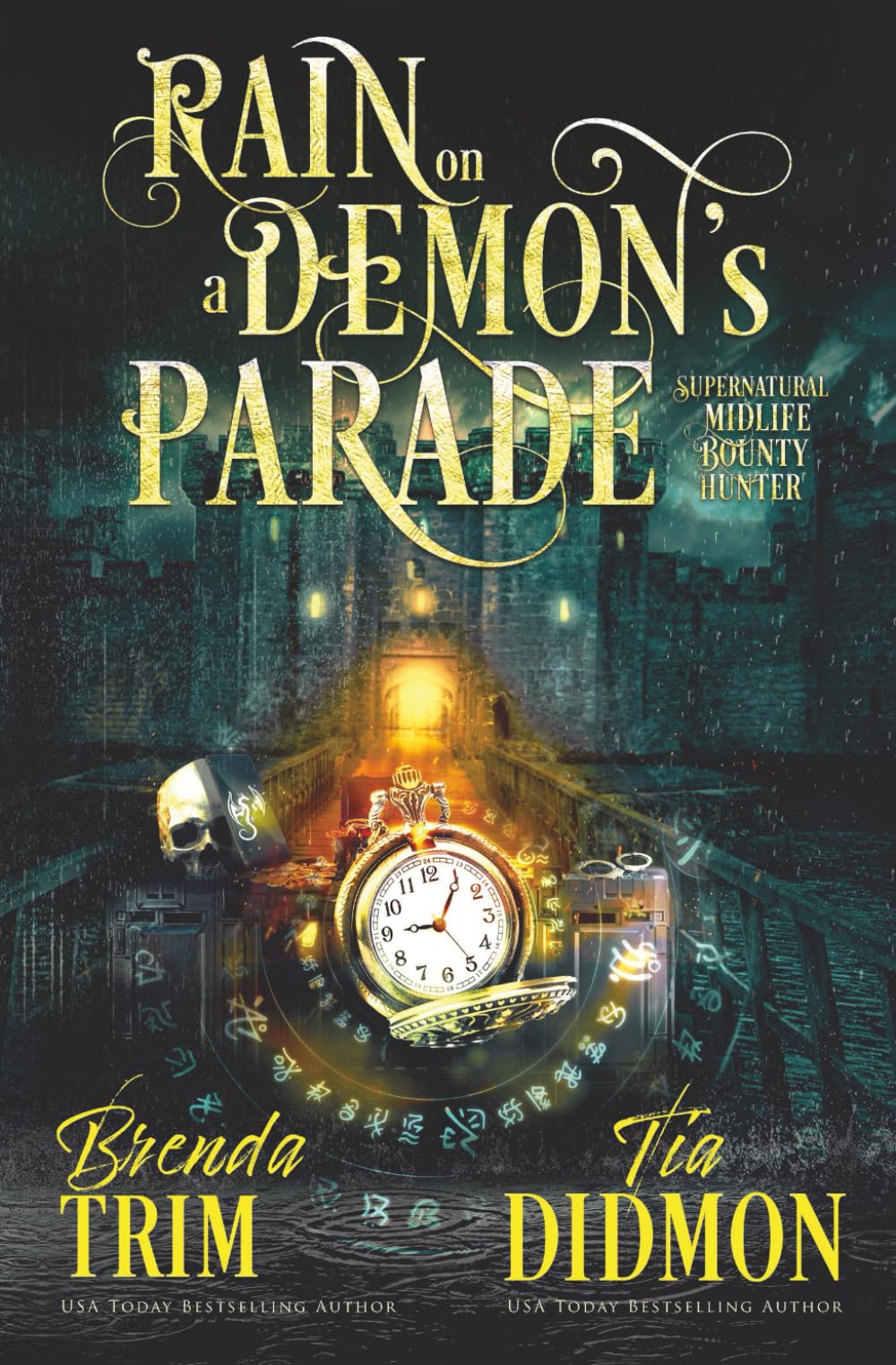 Rain on a Demon's Parade: Paranormal Women's Fiction: Supernatural Midlife Bounty Hunter: 31 (Shrouded Nation)