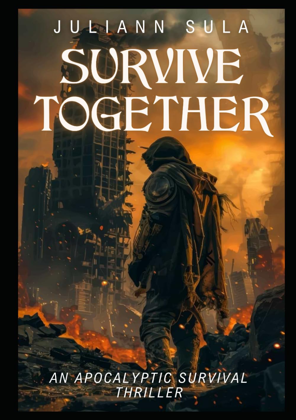 Survive Together: An Apocalyptic Survival Thriller