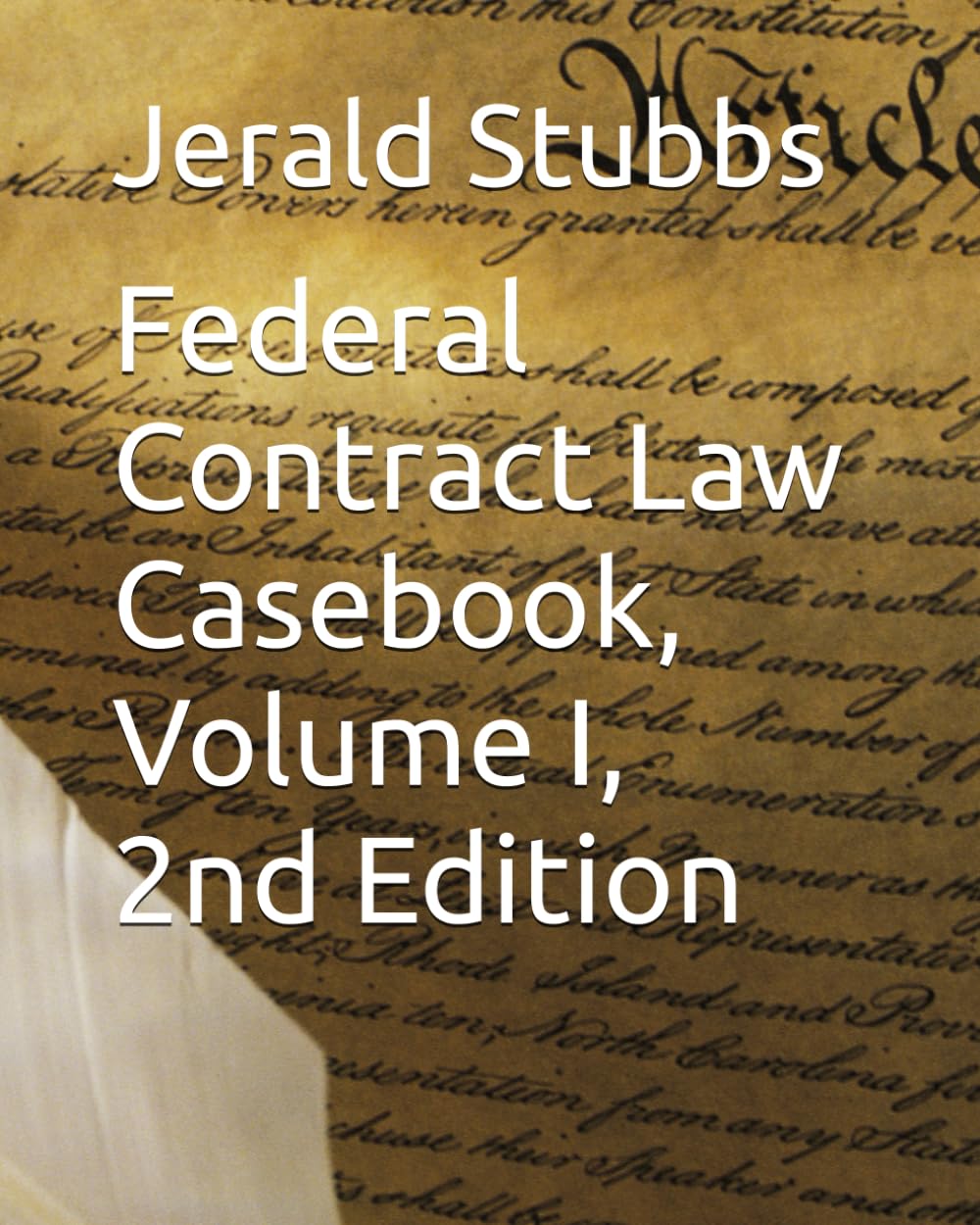 Federal Contract Law Casebook, Volume I, 2nd Edition