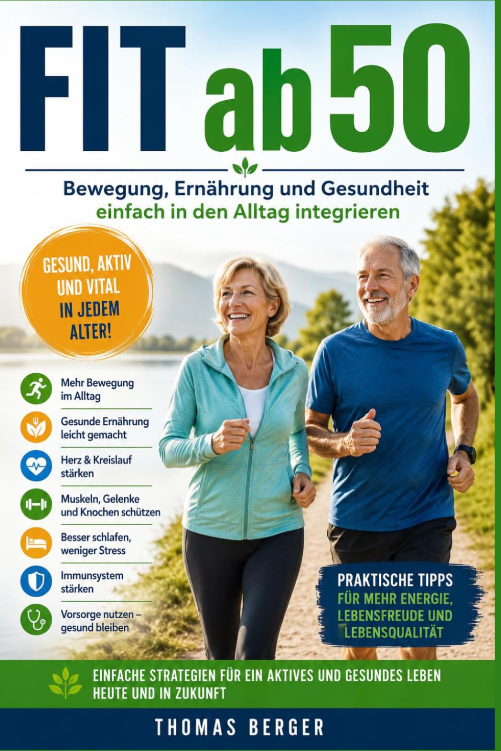 Fit ab 50: Bewegung, Ernährung und Gesundheit einfach in den Alltag integrieren