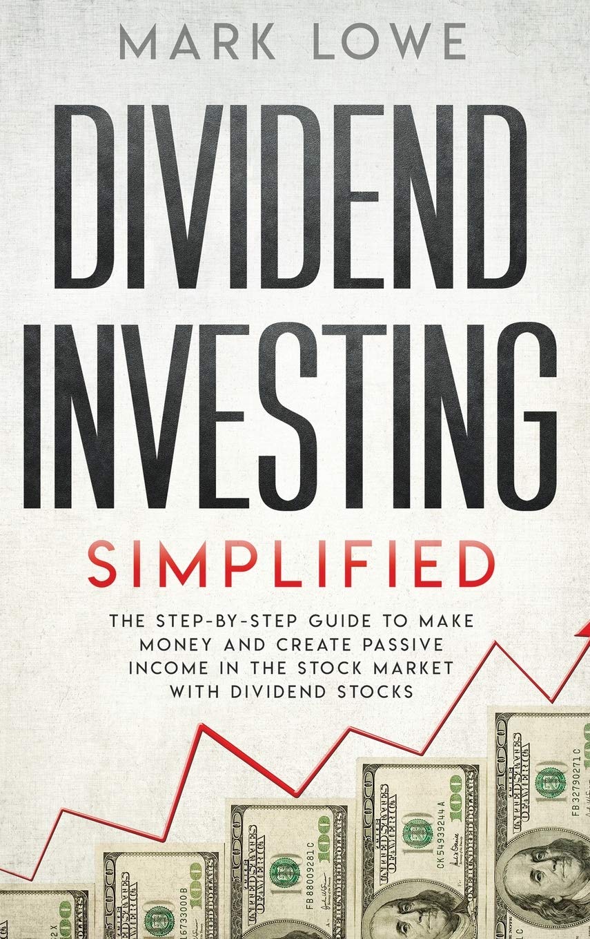 Dividend Investing Simplified The StepbyStep Guide to