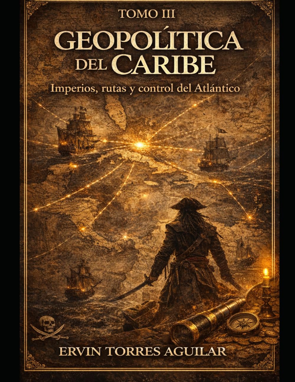 GEOPOLÍTICA DEL CARIBE: Imperios, rutas y control del Atlántico (Piratería en el Caribe)