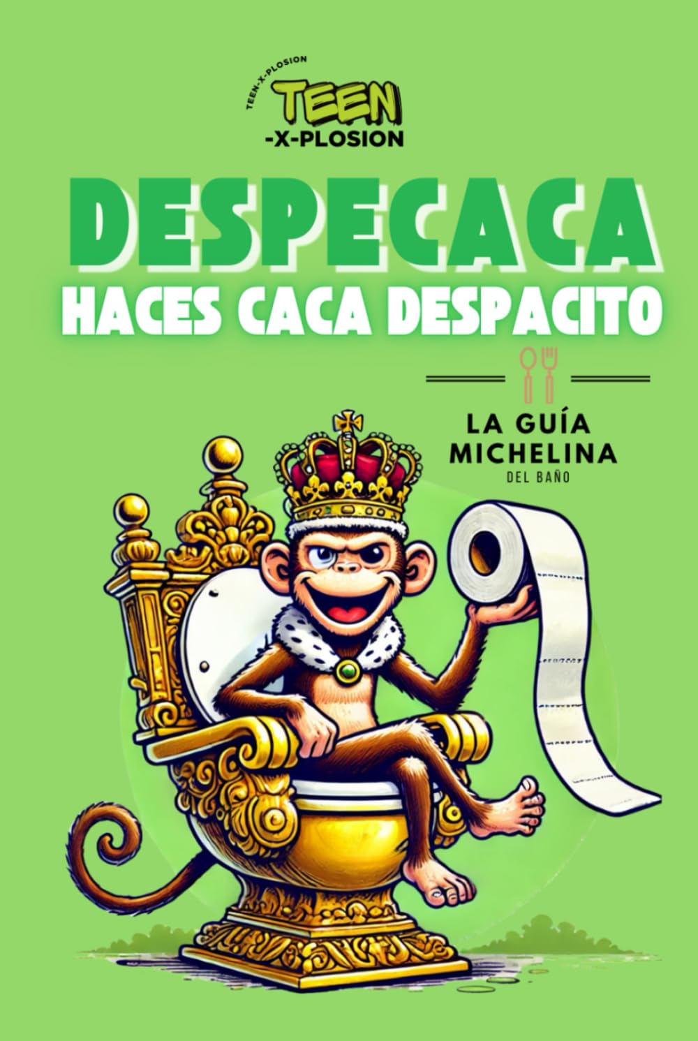 DESPECACA. Haces Caca Despacito: La Guía Michelina del Baño (cosas que hacer mientras se hace caca: gracioso, originales y apestosos)