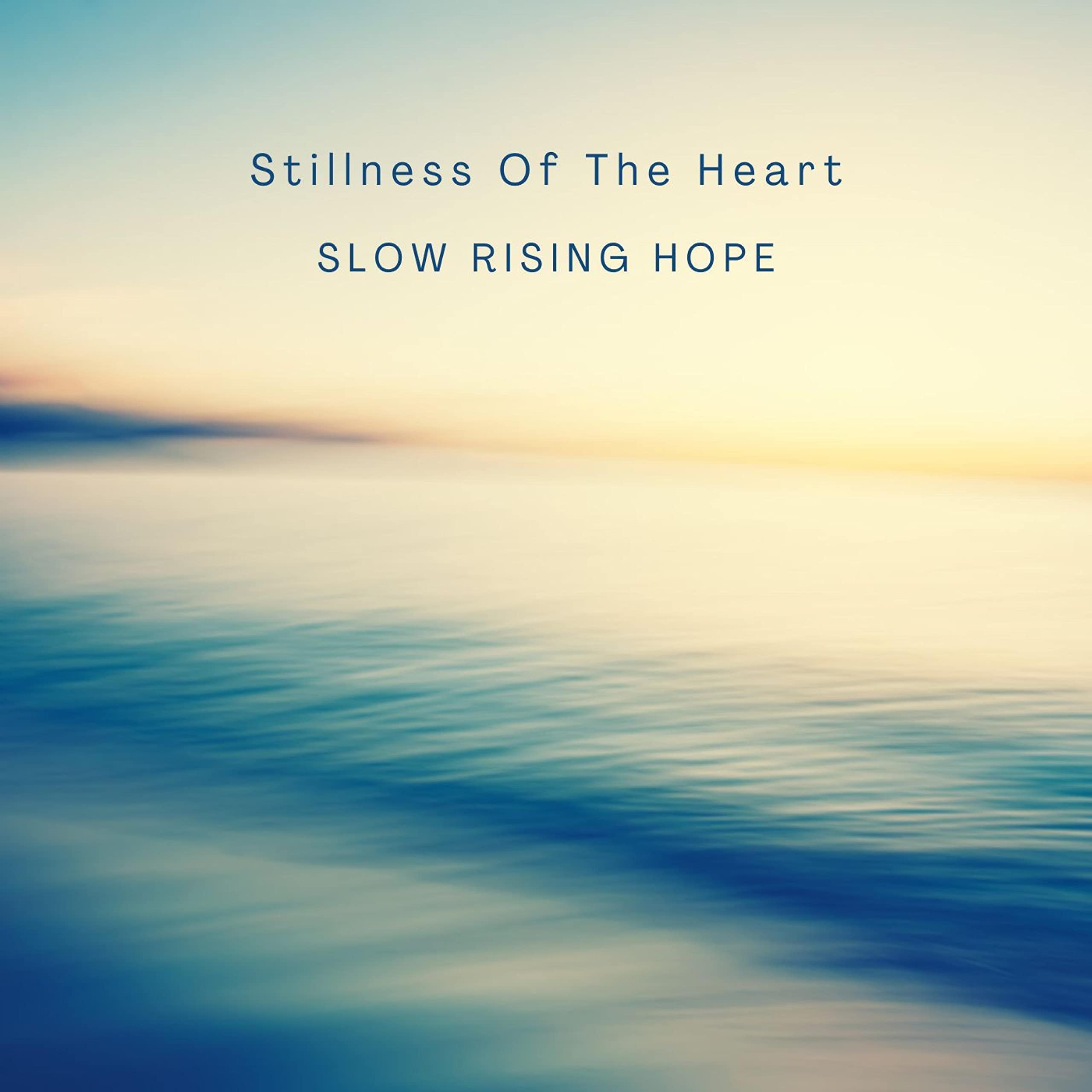 Slow Rising Hope