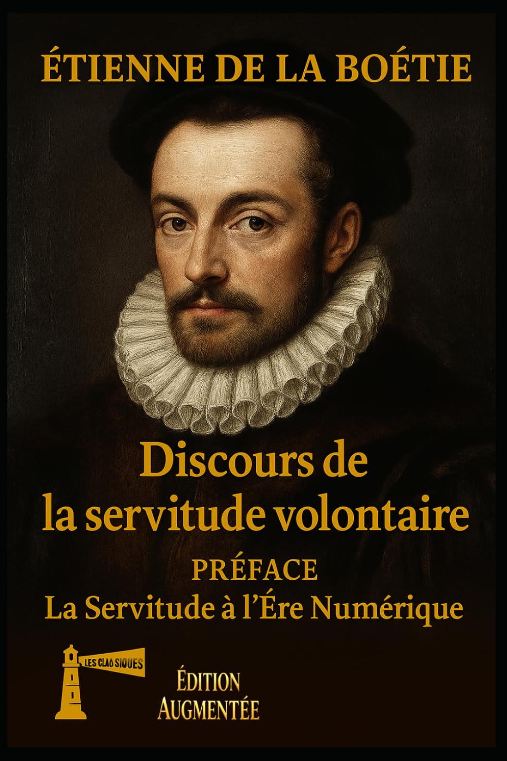 discours de la servitude volontaire: PRÉFACE La Servitude à l’Ère Numérique