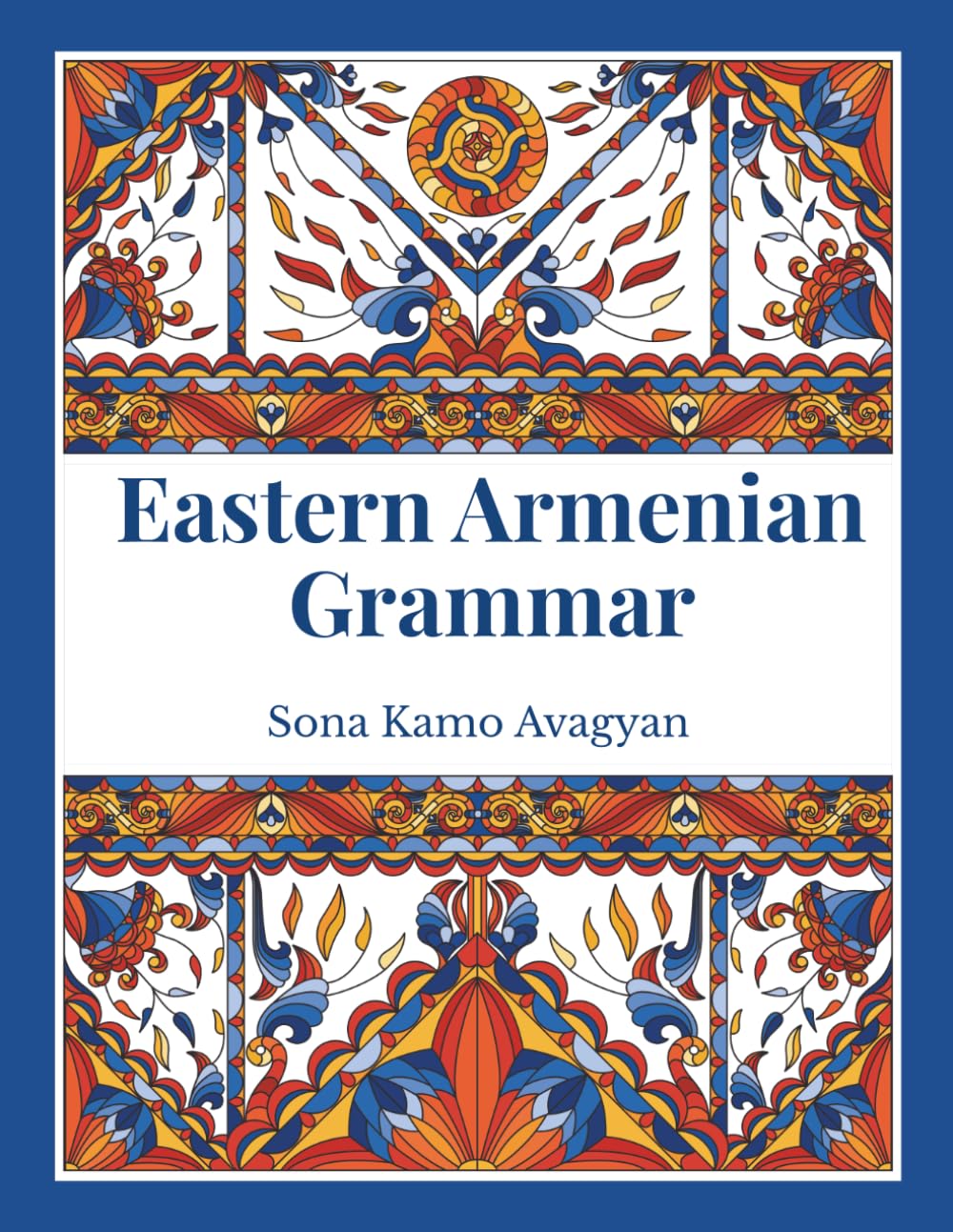 Eastern Armenian Grammar: Learn how the Armenian language works (Armenian Alphabet)