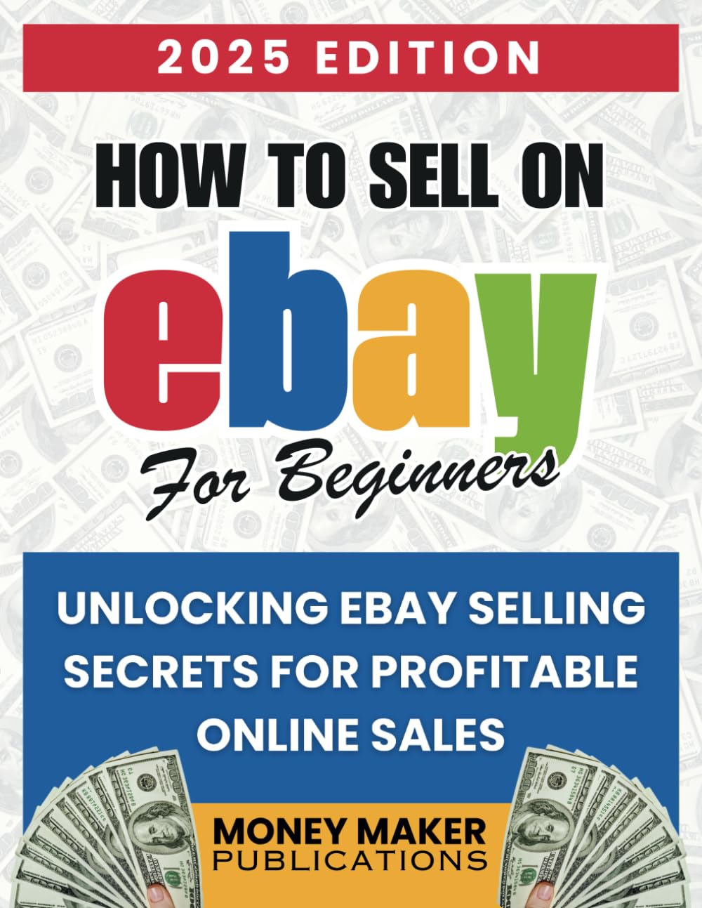 How to Sell on eBay for Beginners: Unlocking eBay Selling Secrets for Profitable Online Sales
