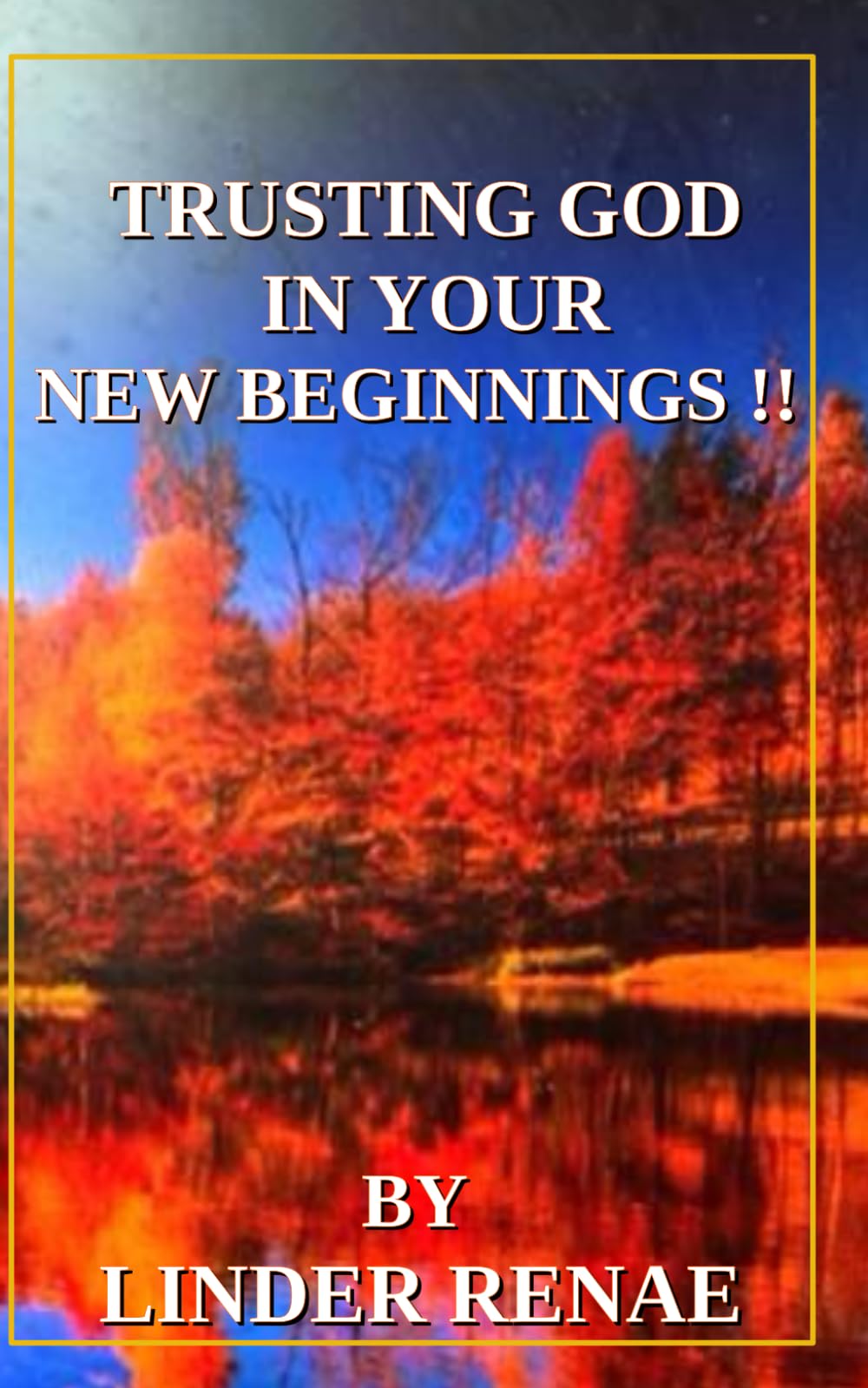 Trusting God In Your New Beginnings !!