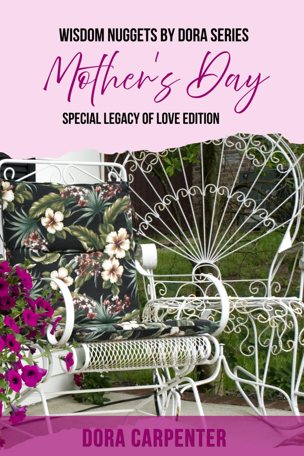 Mother's Day: Special Legacy of Love Edition (WISDOM NUGGETS BY DORA)