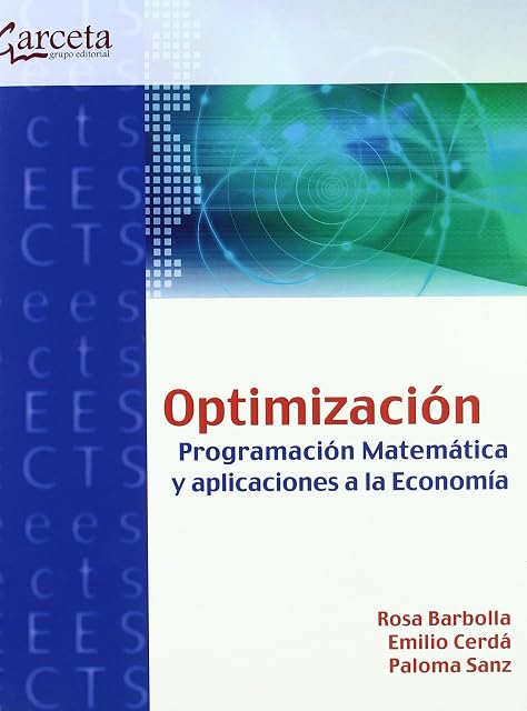 Portada de Optimizacion: Programacion Matematica y Aplicaciones a la Economi a