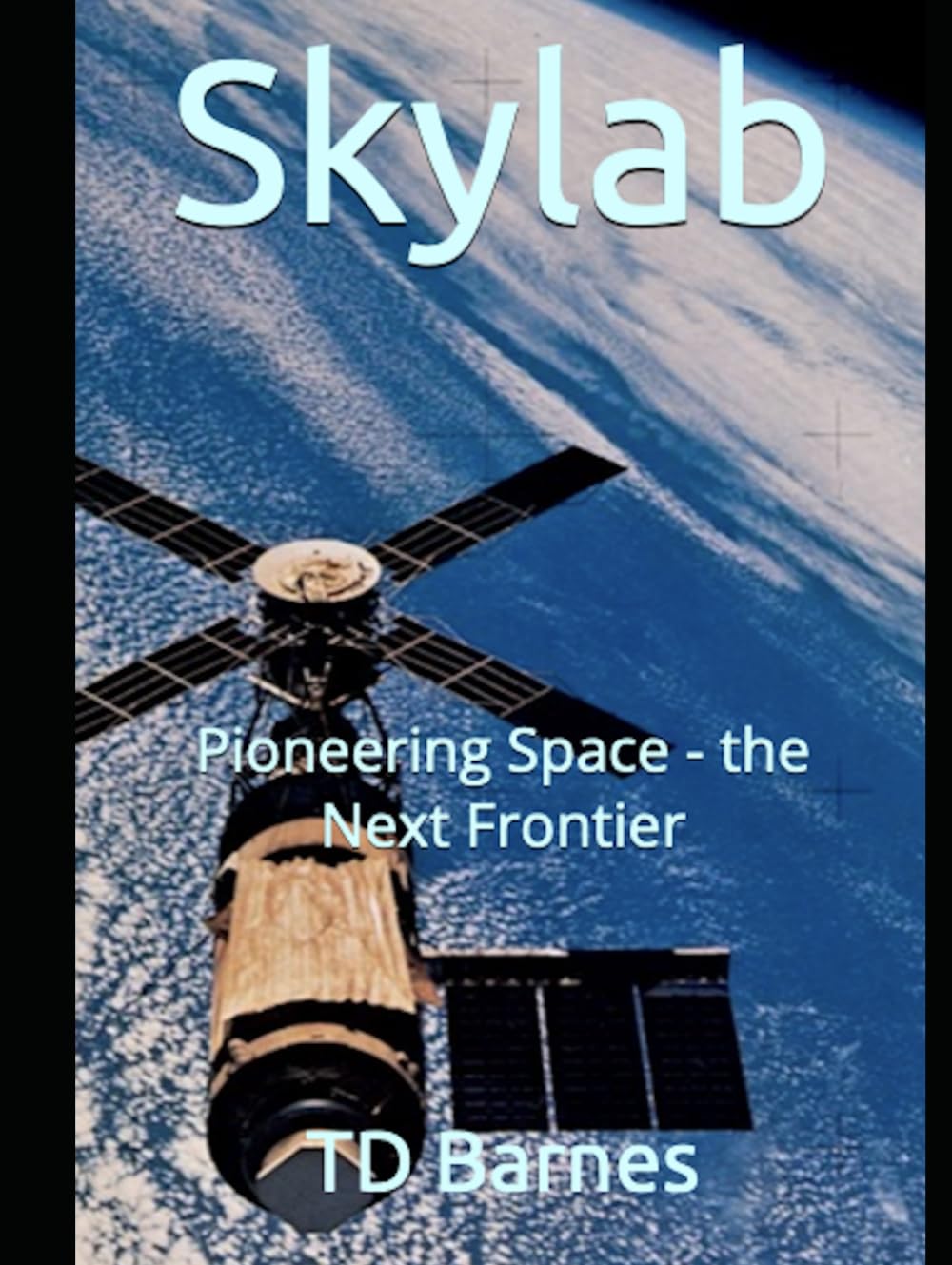 Skylab: Pioneering Space - the Next Frontier (Space: The Final Frontier)