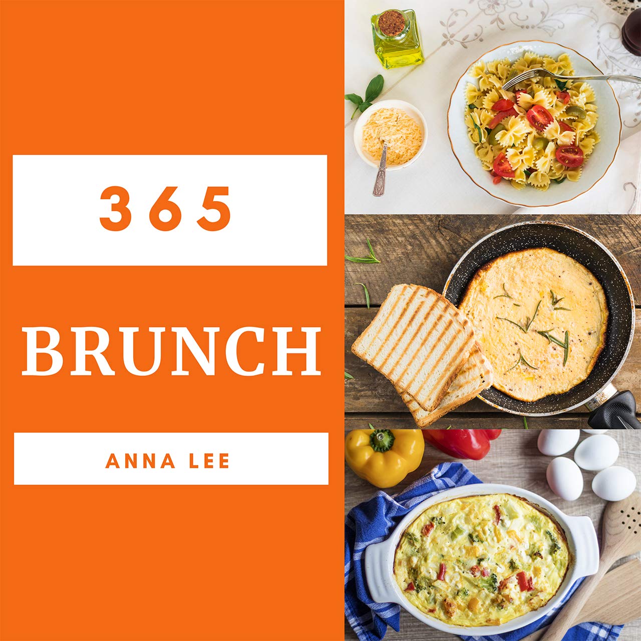 Brunch 365 Enjoy 365 Days With Amazing Brunch Recipes In