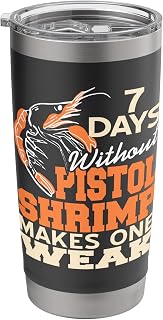 Pistol Shrimp Withdrawal Weakness Funny Sea Pun Stainless Steel Insulated Tumbler