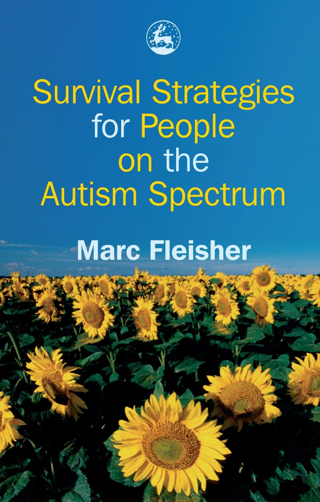 Survival Strategies for People on the Autism Spectrum By Marc Fleisher