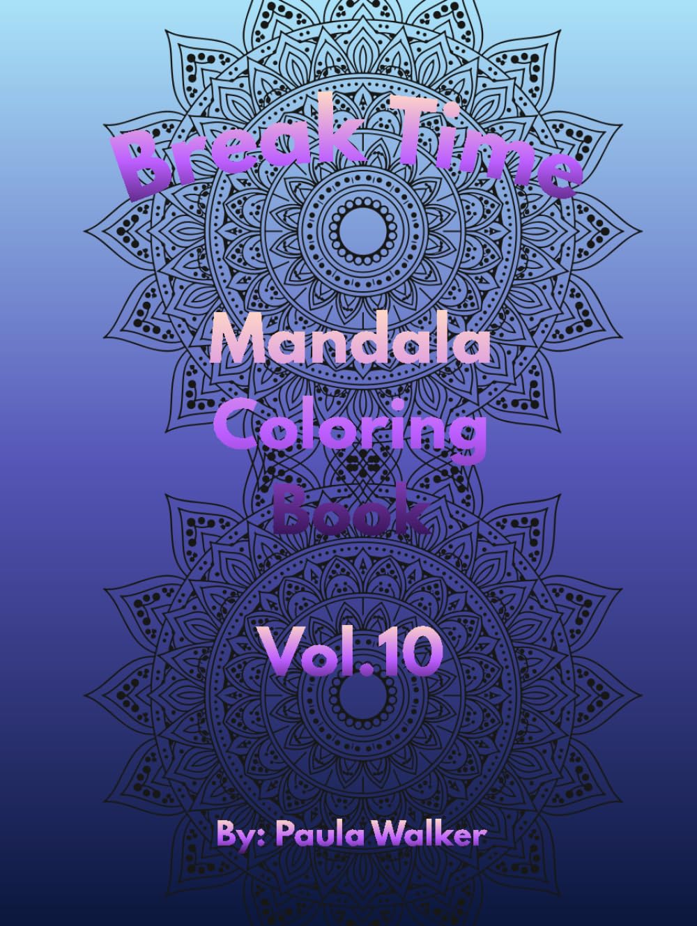 Break Time Mandala: Coloring Book Vol. 10