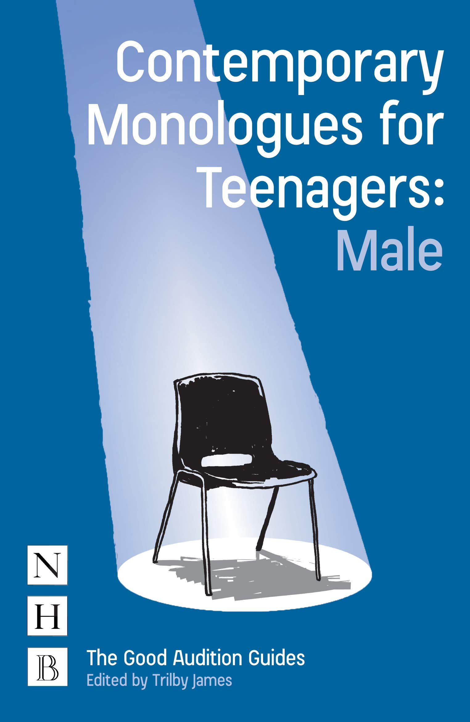 Nick Hern Books Contemporary Monologues for Teenagers: Male