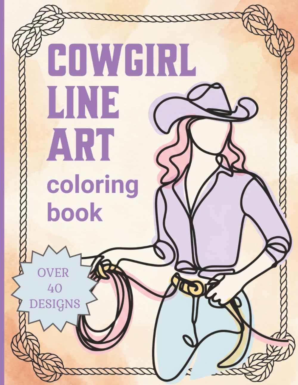 Cowgirl Line Art Coloring Book: Creative Coloring & Stress Relief for Adults, Seniors & Teens | Over 40 Designs (Country's Cool Again)