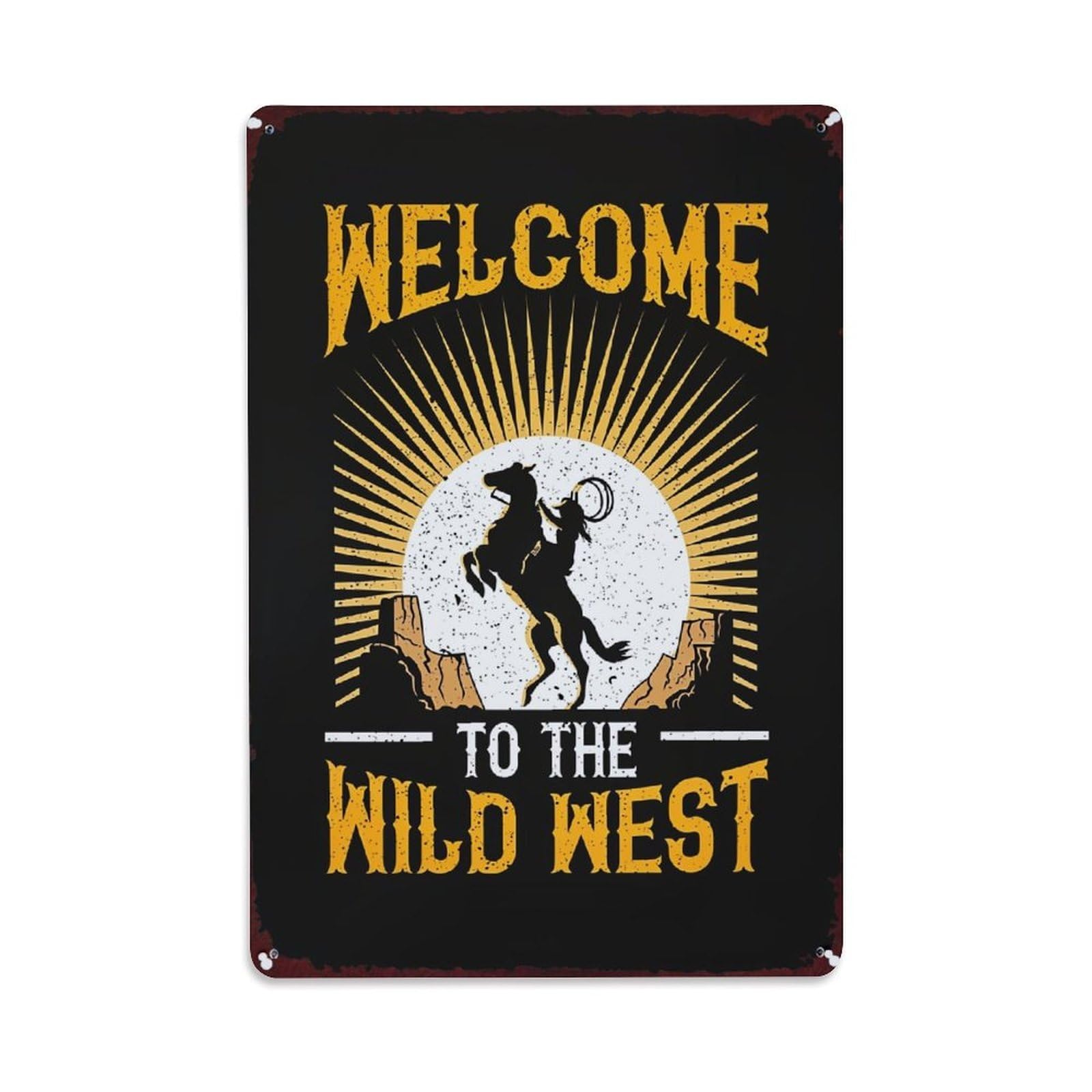 Welcome To The Wild West Tin Sign Metal Poster Vintage Metal Signs for Home Man Cave Bar Cafe Kitchen laundry room Wall Decorations Gift 8x12Inch