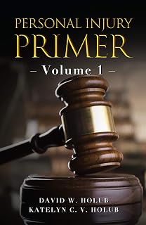 Personal Injury Primer: Volume 1