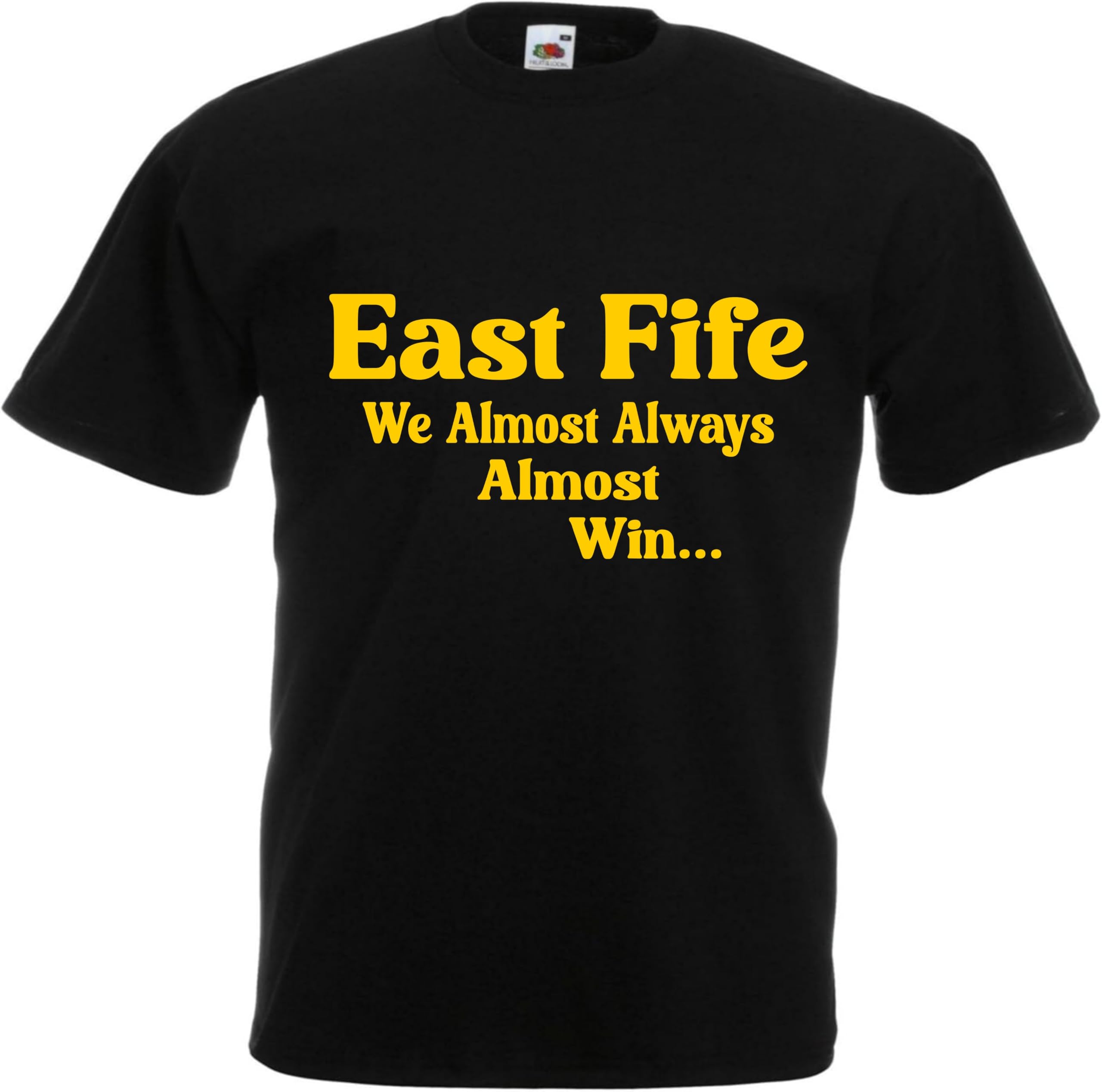 All About The Print Men's Black East Fife Scottish Scotland Football Tshirt Almost Always Win Team Husband Present Gift Shirt Premium Soccer League Club