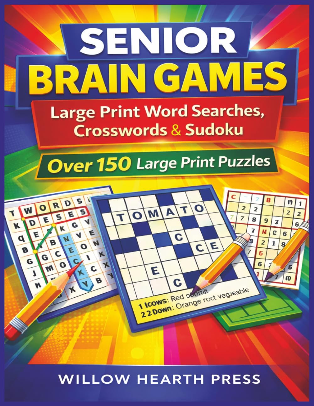 Senior Brain Games: Large Print Word Searches, Crosswords & Sudoku Over 150 Large Print Puzzles