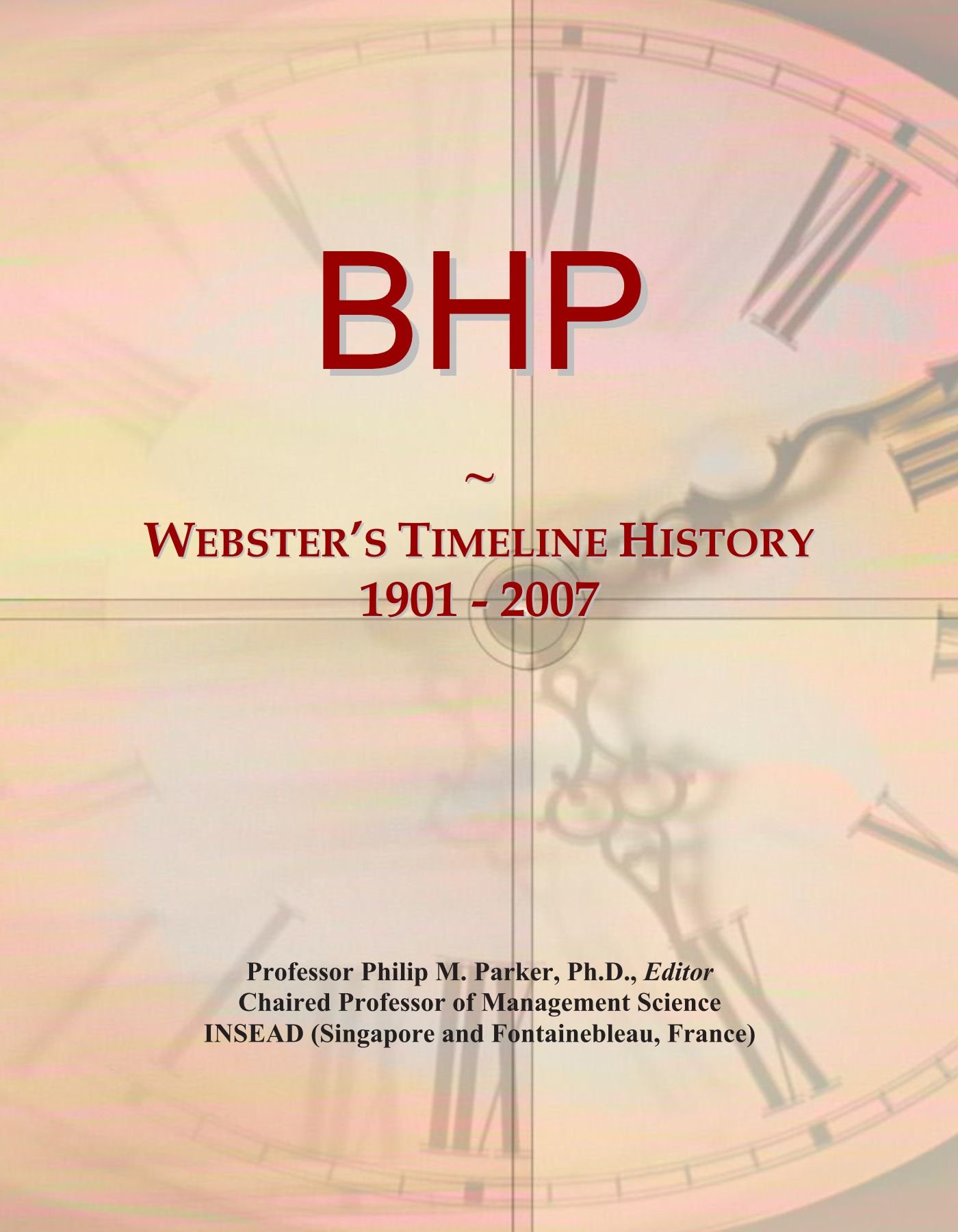 BHP: Webster's Timeline History, 1901 - 2007