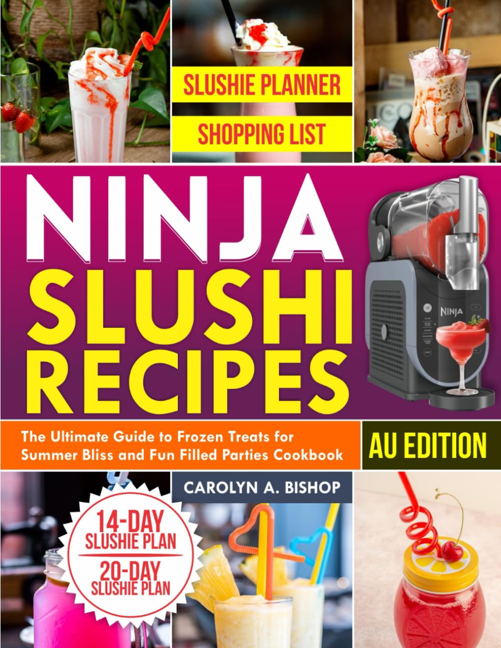 Ninja Slushi Recipes: The Ultimate Guide to Frozen Treats for Summer Bliss and Fun Filled Parties Cookbook