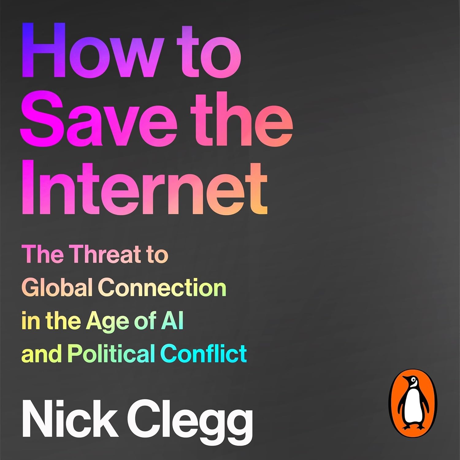 How to Save the Internet: The Threat to Global Connection in the Age of AI and Political Conflict